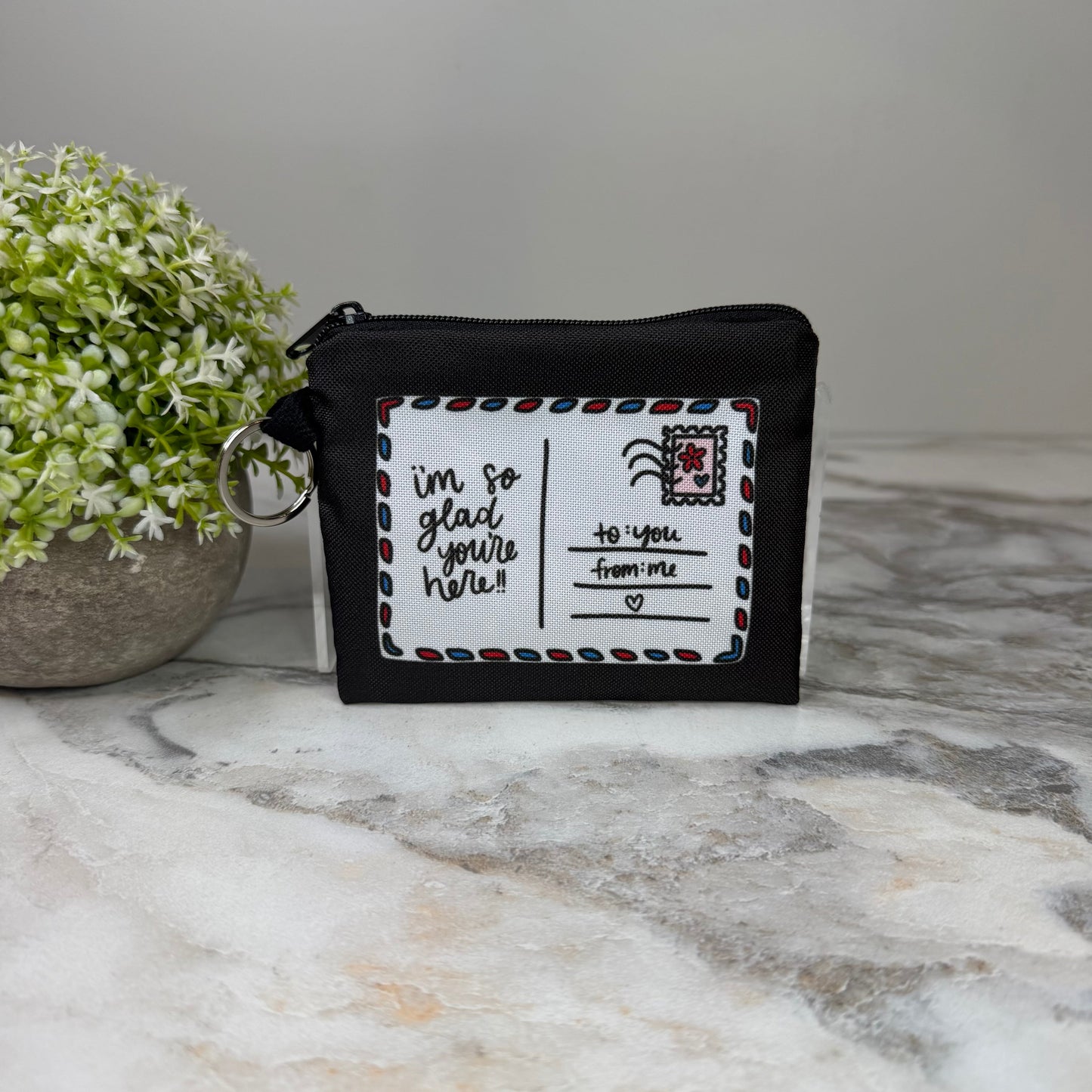 Mini Pouch - So Glad You’re Here