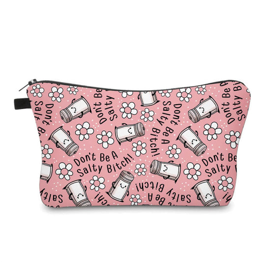 Pouch - Adult, Don’t Be A Salty Bitch