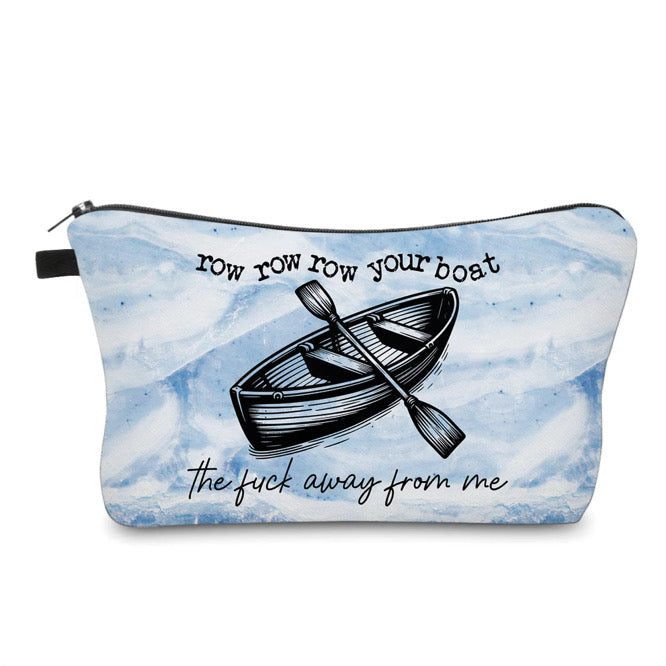 Pouch - Adult, Row The Fuck Away From Me
